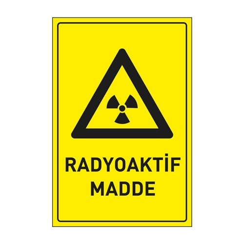 Radyoaktif Madde LevhasıDikkat ve Tehlike Levhaları
